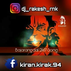 Bajarangdal 2k17 Song Exclusive Mix By Dj Rakesh RnK...mp3