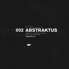 KRYTIKA Productions Podcast 002 | Abstraktus