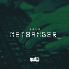 Kruk One - Net Bangers [prod. by Prez Sinatra]