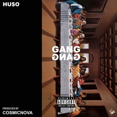 GANG GNAG(Prod. By COSMICNOVA)