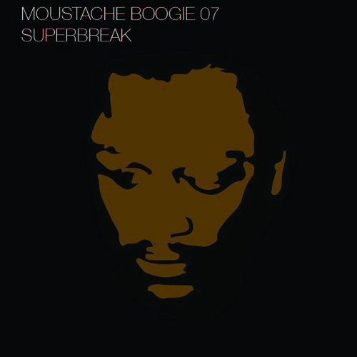 Stream Moustache Boogie 07-Superbreak by Superbreak | Listen online for ...