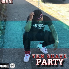 YKN Suave - PARTY
