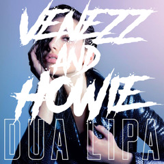 Dua Lipa - New Rules (Venezz x Howie Bootleg)*D/L IN DESC*