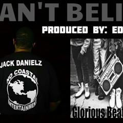Can't Believe by Jack Danielz produced by Ed-G