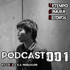 Uptempo Samurai Records Podcast 001 mixed by COЯE A.K.A. 村上(MURAKAMI)