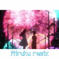 『打上花火』 - Uchiage Hanabi - Miruku Remix - 『MonN x セイシン』