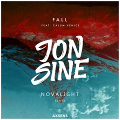 Jon Sine Feat. Calum Venice - Fall (Novalight Remix) *FREE DOWNLOAD*