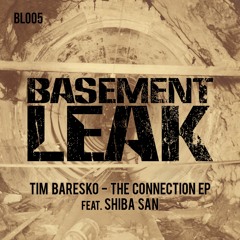 Tim Baresko - The Connection EP feat. Shiba San [Snippets - BL005] Out Now!
