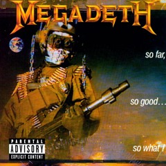 Into The Lungs Of Hell - Megadeth / So Far, So Good... So What!