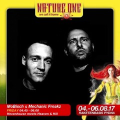 MOBISCH & MECHANIC FREAKZ @ Nature One 2017 | Hexenhouse meets Heaven & Hill
