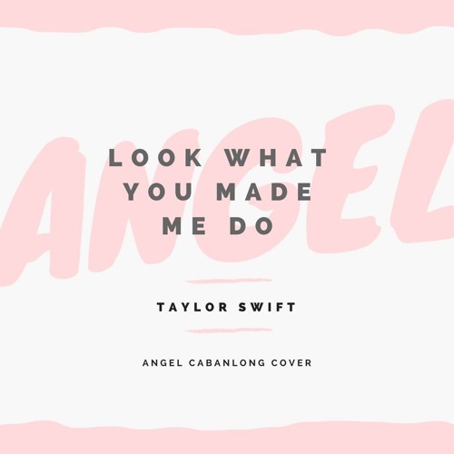 Look What You Made Me Do - Taylor Swift