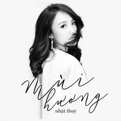 Mùi Hương - Nhật Thủy