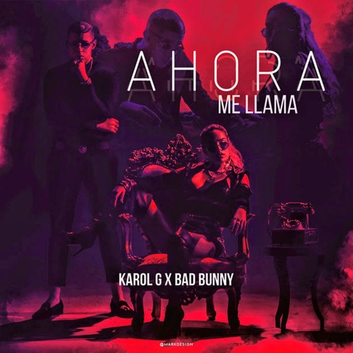 Ahora Me Llama - Karol G, Bad Bunny