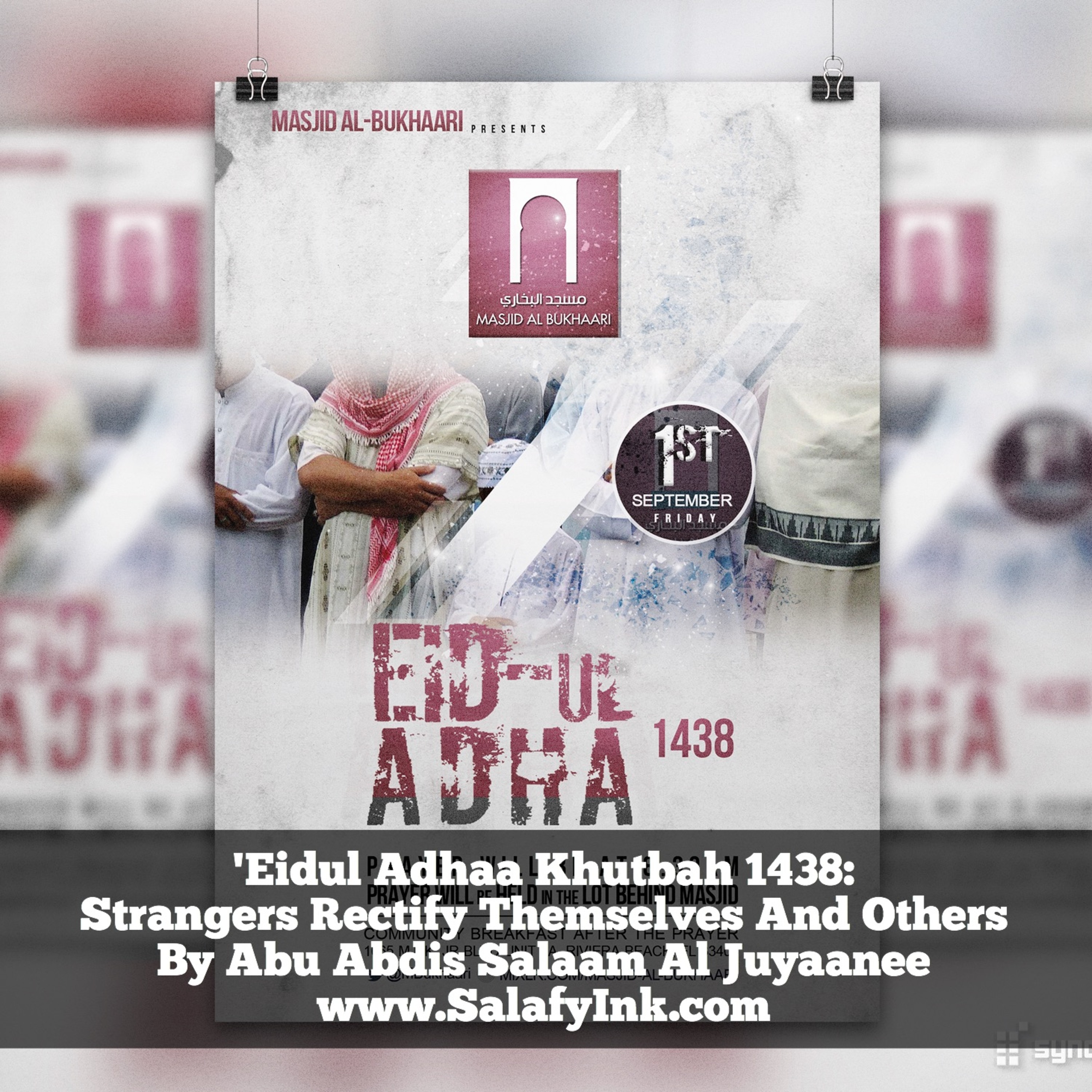 Eidul Adhaa Khutbah 1438: Strangers Rectify Themselves And Others By Abu Abdis Salaam Al Juyaanee episode artwork