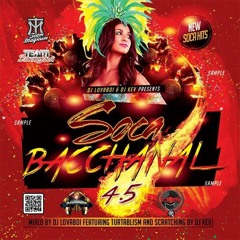 Soca Bacchanal 4.5 - DJ Lovaboi Ft. DJ Kev
