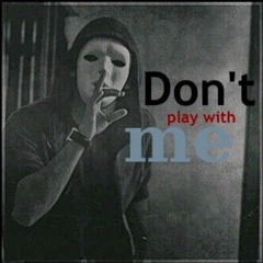 Dont Play