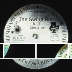 The Swing Bot Feat. Chicago - Dizzie Boogie Player (Club Edit )FREE DOWNLOAD