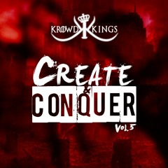 Krowd Kings - Create & Conquer Vol 5 - bookings@krowdkings.com