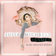 (DIY Leak) Issues Julia Michaels  (Alan Walker Remix)(Filtered Instru) Click To Buy