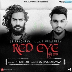 Red Eye (akh Laal) - JS Randhawa Ft. Laji Surapuri