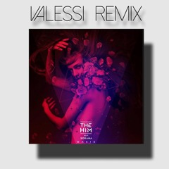 The Him Ft Sorana - Oasis (VALESSI Remix)