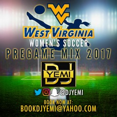 WVU Soccer LIVE Pregame Mix - @DJYemi  (Clean Radio Mix)