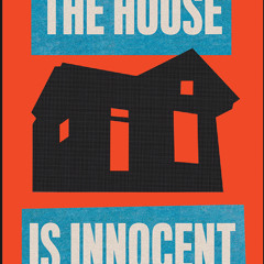 Demystified (From "The House Is Innocent")