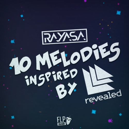[FREE] Rayasa's 10 Melodies Inspired by Revealed Recordings