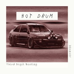 Joyryde - Hot Drum (Third Digit Bootleg)