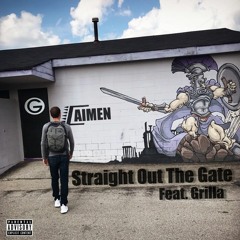 Straight Out The Gate x Caimen [Feat. Grilla]