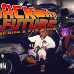 Back To The Future Ft. YTS Steve ( Prod. By DJ Kronic )