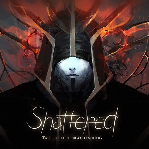 Shattered - Tale of the Forgotten King on