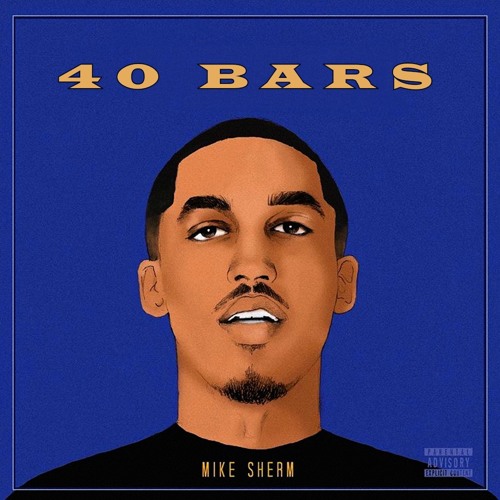 Mike Sherm - 40 Bars