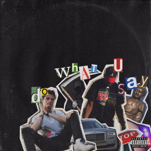 do what u say🚨 (ft. buddha) [prod. dii tii]