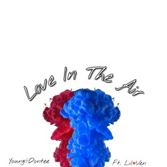 Love In The Air - ft. Lil Ven ( Prod. CashMoneyAp )
