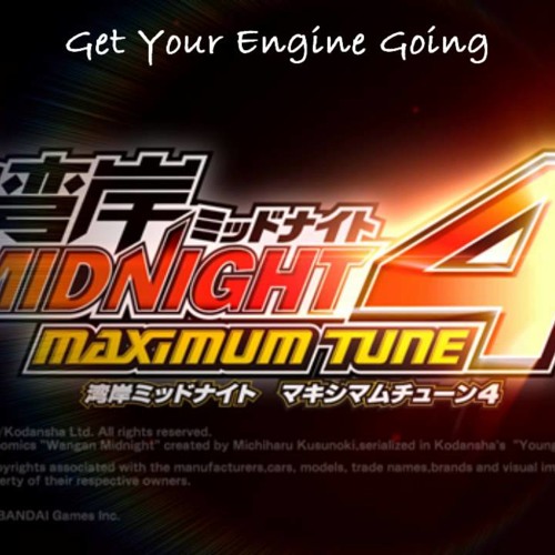Get Your Engine Going - Wangan Midnight Maximum Tune 4 Soundtrack