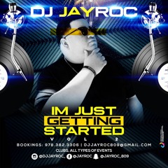 DJ JayRoc  I'm Just Getting Started vol 2