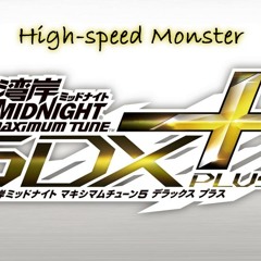 High-speed Monster - Wangan Midnight Maximum Tune 5DX+ Plus Soundtrack