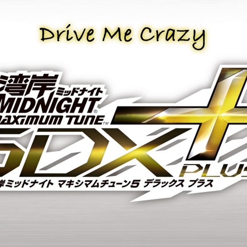 Drive Me Crazy - Wangan Midnight Maximum Tune 5DX+ Plus Soundtrack