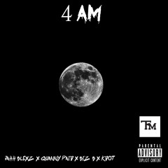 Jahh Blexz x Biz B x Quanny Paid x Kdot- 4AM