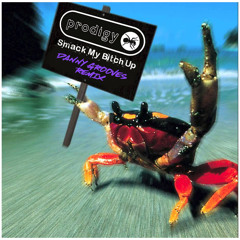 Prodigy - Smack My Bitch Up (Danny Grooves Remix)