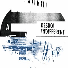 Desroi - Indifferent w/ Phase Fatale Remix - MANHIGH004 - Previews