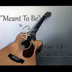 Meant To Be  (Live One-Take Acoustic Version)