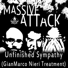 Massive Attack - Unfinished Sympahty (GianMarco Nieri Treatment) FREE DL