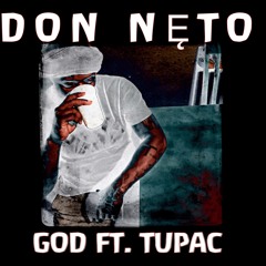 DON NETO X GOD Ft. Tupac