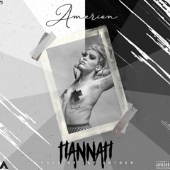 Amarion - HANNAH (Prod. By Jay Anthon & Jonniel)