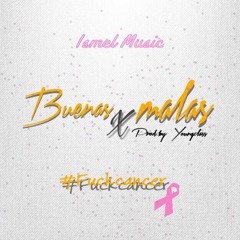 Ismell-Buenas & Malas