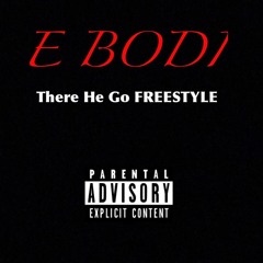 There He Go freestyle