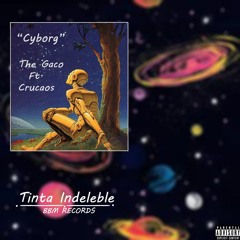 05 Crucaos Cyborg Ft The Gaco "Sobra espacio en el espacio" Tinta Indeleble
