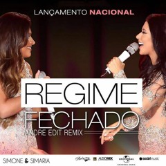 Simone e Simaria - Regime Fechado (Andrë Edit Remix 2017)